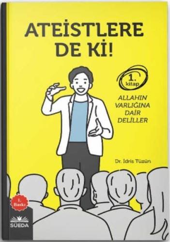 Ateistlere De Ki! - 1 Allah'ın Varlığına Dair Deliller | Kitap Ambarı