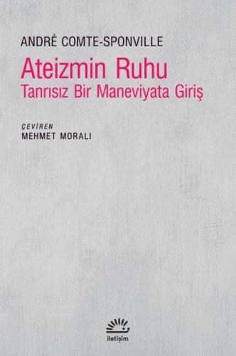 Ateizmin Ruhu - Tanrısız Bir Maneviyata Giriş