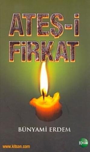 Ateş-i Firkat | Kitap Ambarı