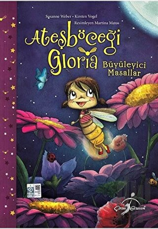Ateşböceği Gloria - Büyüleyici Masallar | Kitap Ambarı