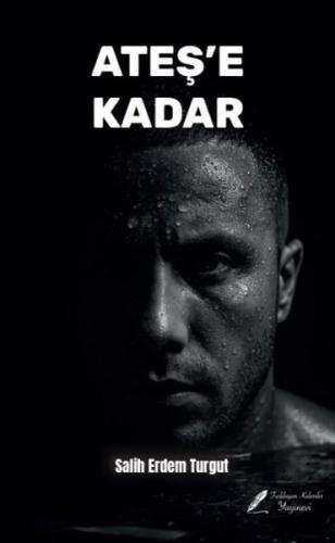 Ateş'e Kadar | Kitap Ambarı