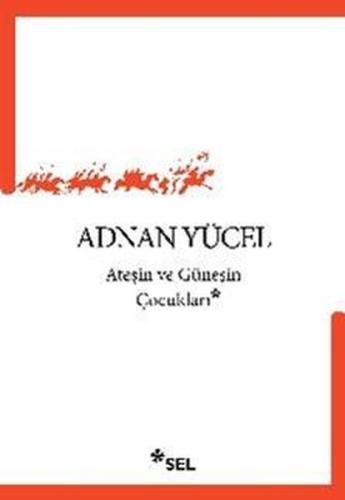 Ateşin ve Güneşin Çocukları | Kitap Ambarı