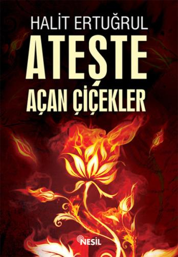 Ateşte Açan Çiçekler | Kitap Ambarı