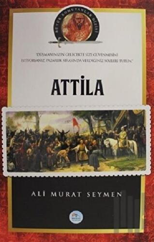 Atilla - Büyük Komutanlar Dizisi | Kitap Ambarı