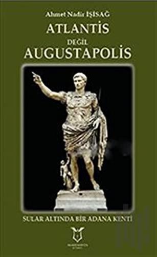 Atlantis Değil Augustapolis (Ciltli) | Kitap Ambarı