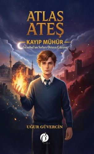 Atlas Ateş: Kayıp Mühür - İstanbul'un Sırları Ortaya Çıkıyor | Kitap A