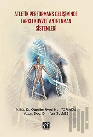 Atletik Performans Gelişiminde Farklı Kuvvet Antrenman Sistemleri