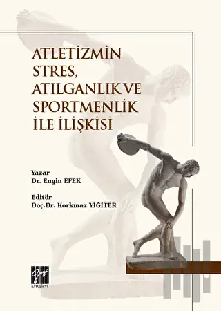 Atletizmin Stres, Atılganlık ve Sportmenlik İle İlişkisi