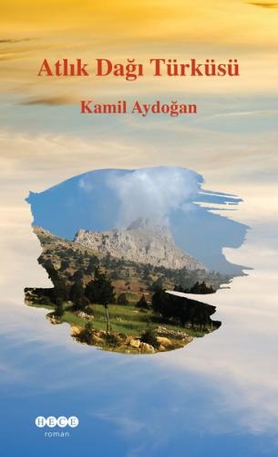 Atlık Dağı Türküsü | Kitap Ambarı