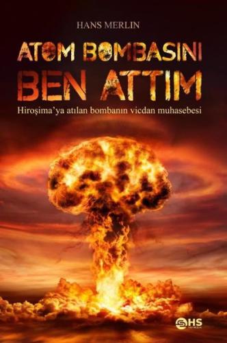Atom Bombasını Ben Attım | Kitap Ambarı