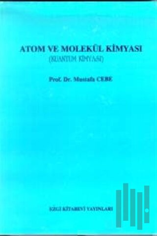 Atom ve Molekül Kimyası (Kuantum Kimyası) | Kitap Ambarı
