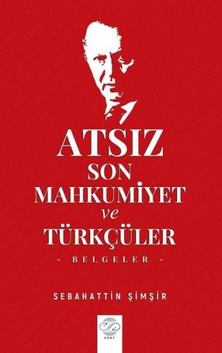 Atsız Son Mahkumiyet ve Türkçüler | Kitap Ambarı