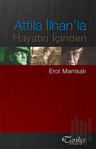 Attila İlhan’la Hayatın İçinden