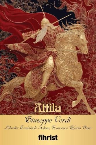 Attila - Opera Klasikleri 39 | Kitap Ambarı