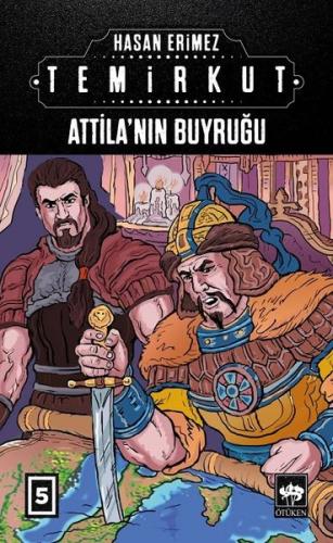 Temirkut 5 Attila'nın Buyruğu