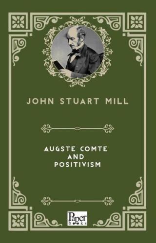 Auguste Comte and Positivism | Kitap Ambarı