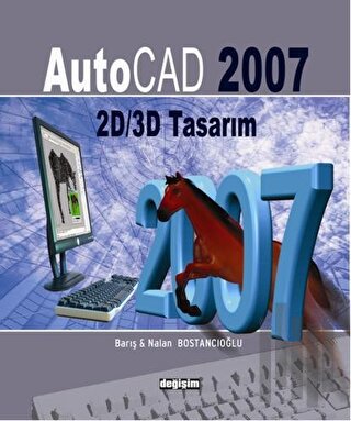 AutoCad 2007 ile 2D/3D Tasarım