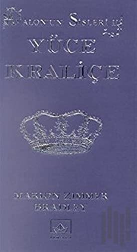 Avalon’un Sisleri 2. Kitap: Yüce Kraliçe