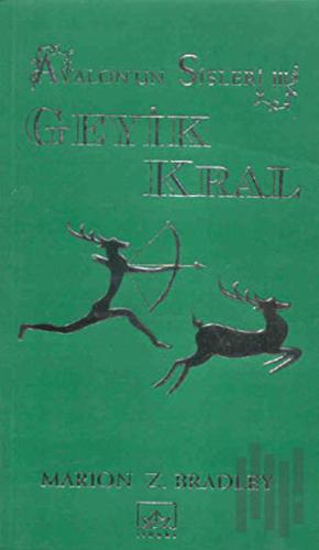 Avalon’un Sisleri 3. Kitap: Geyik Kral