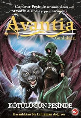 Avantia Günlükleri - Kötülüğün Peşinde | Kitap Ambarı