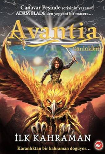 Avantia Günlükleri 1. Kitap - İlk Kahraman | Kitap Ambarı