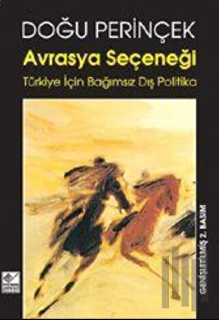 Avrasya Seçeneği Türkiye İçin Bağımsız Dış Politika | Kitap Ambarı