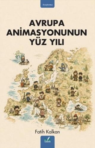 Avrupa Animasyonunun Yüz Yılı | Kitap Ambarı