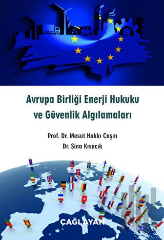 Avrupa Birliği Enerji Hukuku ve Güvenlik Algılamaları