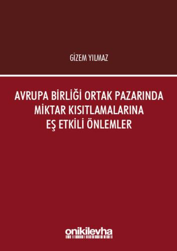 Avrupa Birliği Ortak Pazarında Miktar Kısıtlamalarına Eş Etkili Önlemler