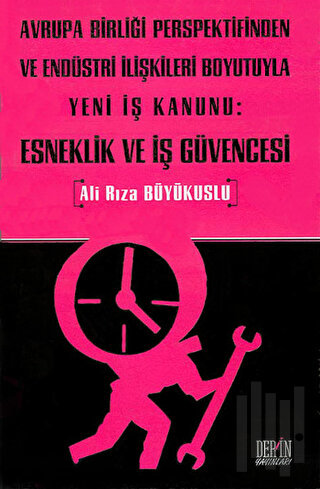 Esneklik ve İş Güvencesi