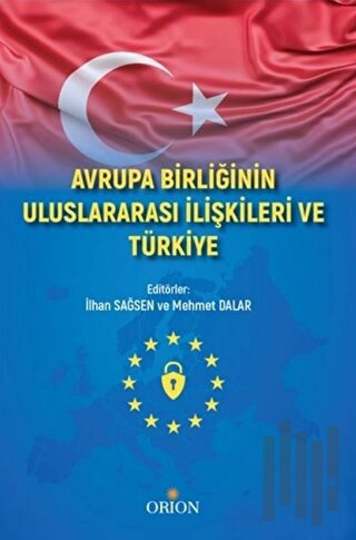 Avrupa Birliği Uluslararası İlişkileri ve Türkiye | Kitap Ambarı