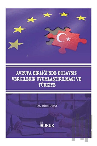 Avrupa Birliği'nde Dolaysız Vergilerin Uyumlaştırılması ve Türkiye | K