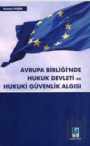 Avrupa Birliği'nde Hukuk Devleti ve Hukuki Güvenlik Algısı