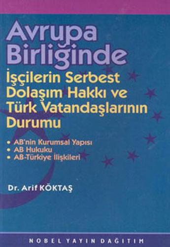Avrupa Birliğinde İşçilerin Serbest Dolaşım Hakkı ve Türk Vatandaşları