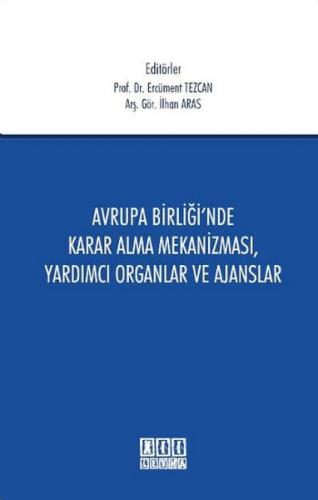 Avrupa Birliği'nde Karar Alma Mekanizması Yardımcı Organlar ve Ajanslar