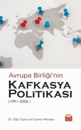 Avrupa Birliği’nin Kafkasya Politikası 1991 - 2006 | Kitap Ambarı