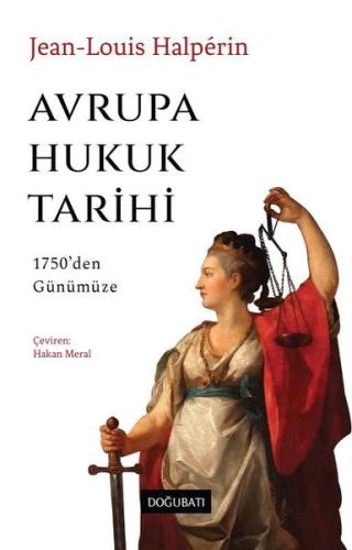 Avrupa Hukuk Tarihi: 1750'den Günümüze | Kitap Ambarı