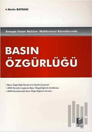 Avrupa İnsan Hakları Mahkemesi Kararlarında Basın Özgürlüğü