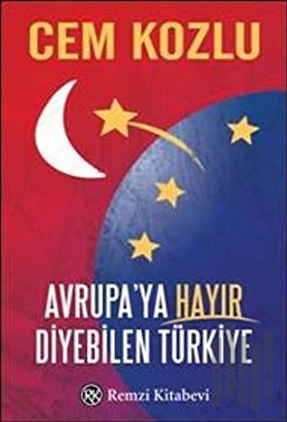 Avrupa’ya Hayır Diyebilen Türkiye | Kitap Ambarı