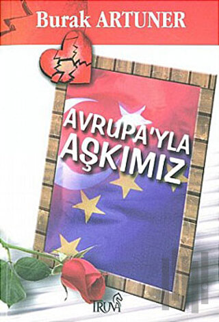 Avrupa’yla Aşkımız
