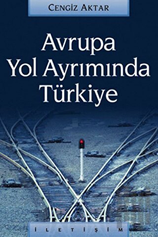 Avrupa Yol Ayrımında Türkiye | Kitap Ambarı