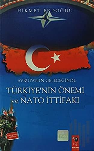 Avrupa'nın Geleceğinde Türkiye'nin Önemi Ve Nato İttifakı