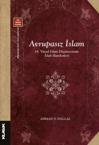 Avrupasız İslam: 18.Yüzyıl İslam Düşüncesinde Islah Hareketleri - İslam Medeniyeti Araştırmaları