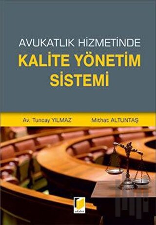 Avukatlık Hizmetinde Kalite Yönetim Sistemi | Kitap Ambarı