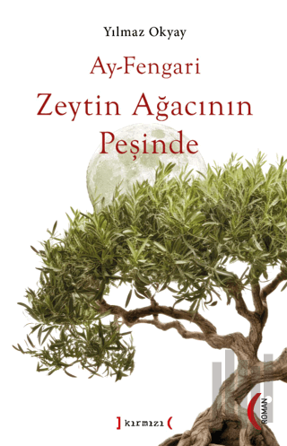 Ay-Fengari Zeytin Ağacının Peşinde | Kitap Ambarı