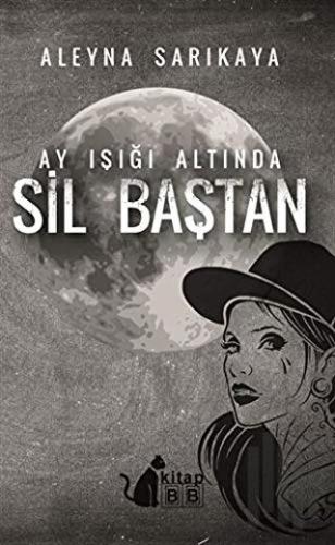 Ay Işığı Altında Sil Baştan