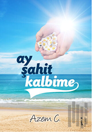Ay Şahit Kalbime