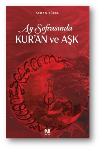 Ay Sofrasında Kur'an ve Aşk