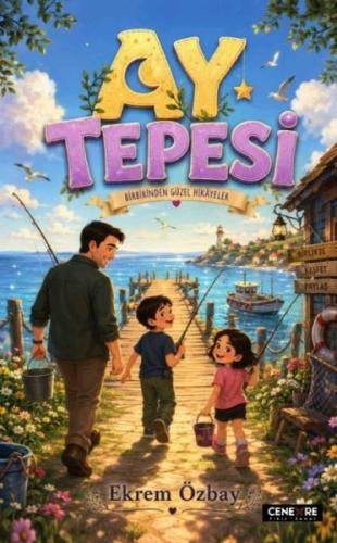 Ay Tepesi - Birbirinden Güzel Hikayeler | Kitap Ambarı