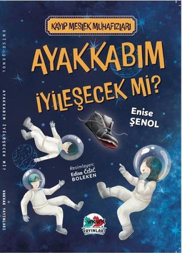 Ayakkabım İyileşecek Mi? Kayıp Meslek Muhafızları | Kitap Ambarı